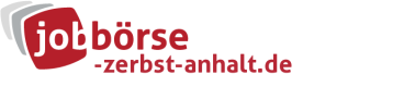 Jobbörse Zerbst/Anhalt - Aktuelle Stellenangebote in Ihrer Region
